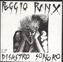 Carica l&#39;immagine nel visualizzatore di Gallery, Peggio Punx - Disastro Sonoro EP - 45 giri prima stampa Peggio Records ‎– PR 01
