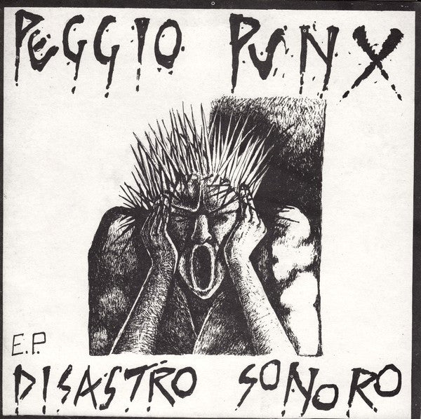 Peggio Punx - Disastro Sonoro EP - 45 giri prima stampa Peggio Records ‎– PR 01