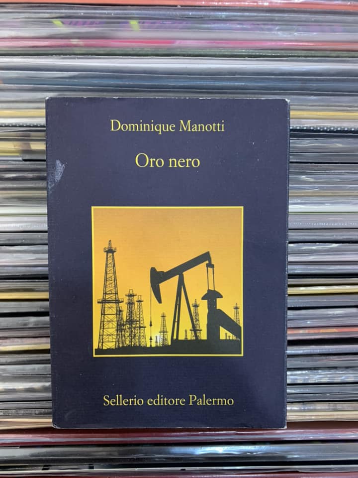 Dominique Manotti - Oro nero