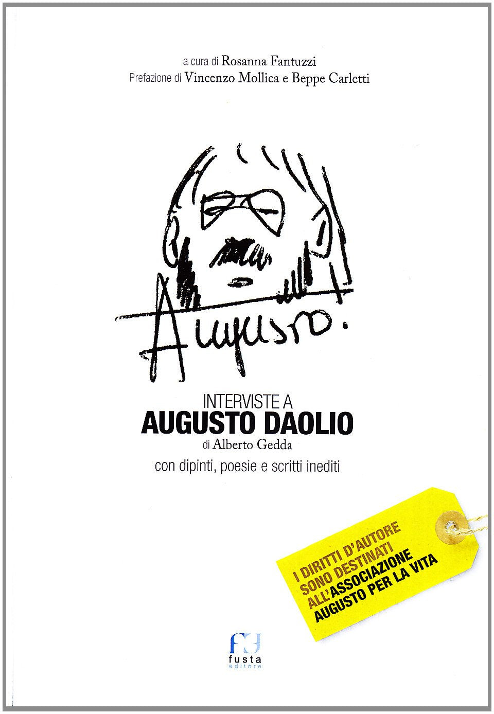 Interviste a AUGUSTO DAOLIO - con dipinti, poesie e scritti inediti