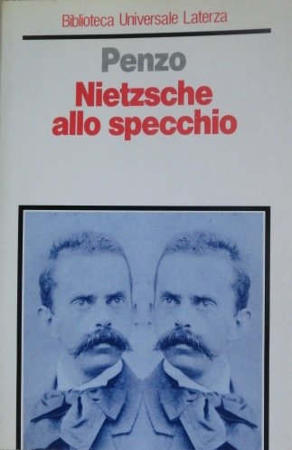 Penzo Giorgio - Nietzsche allo specchio