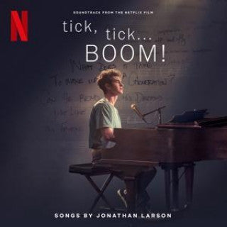 Tick, Tick... Boom! (Soundtrack From The Netflix Film) - VINILE