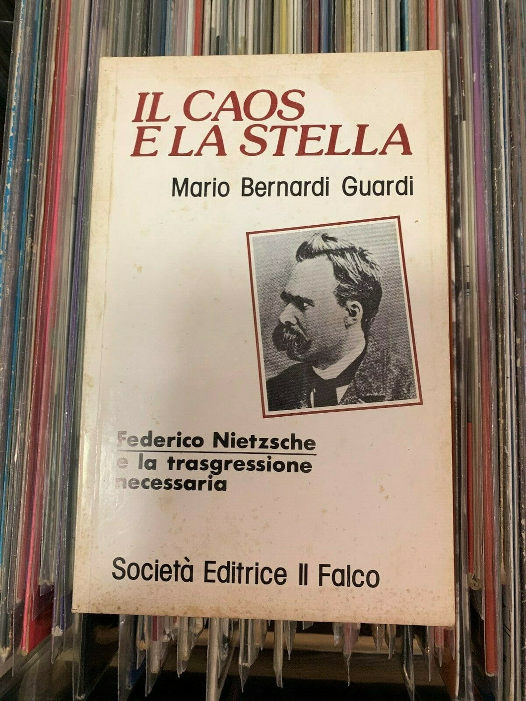 Mario Bernardi Guardi -IL CAOS E LA STELLA,Nietzsche e la trasgressione