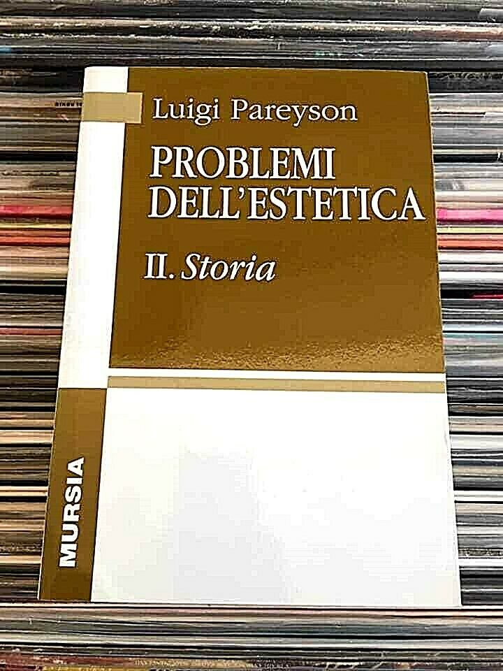 Luigi Pareyson PROBLEMI DELL'ESTETICA VOL.2