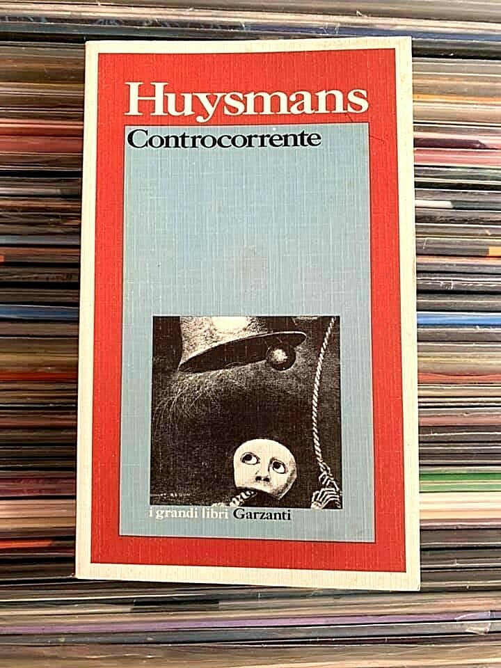 Joris Karl Huysmans - Controcorrente