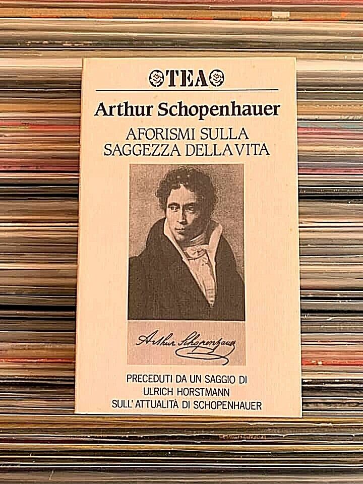 ARTHUR SCHOPENHAUER - AFORISMI SULLA SAGGEZZA DELLA VITA