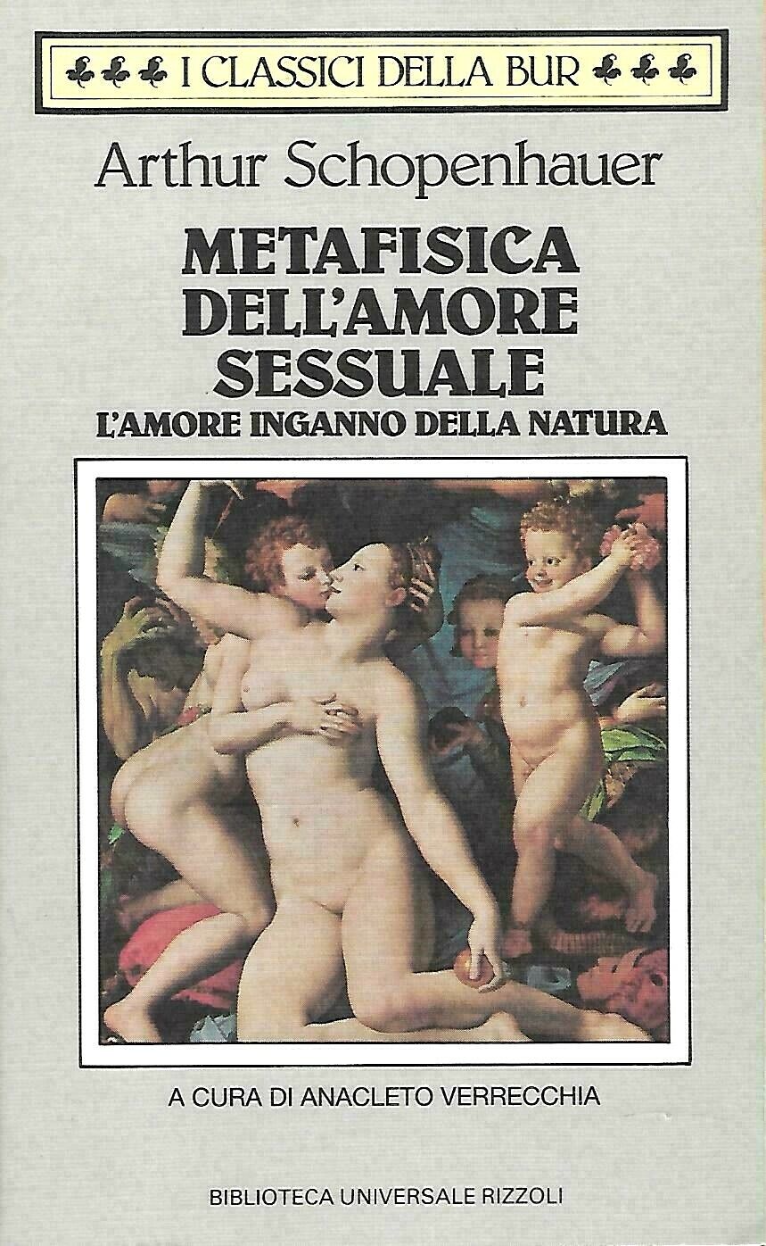 Arthur Schopenhauer - Metafisica dell'amore sessuale