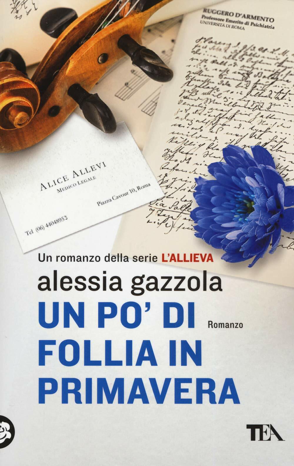 Alessia Gazzola - Un po' di follia in primavera