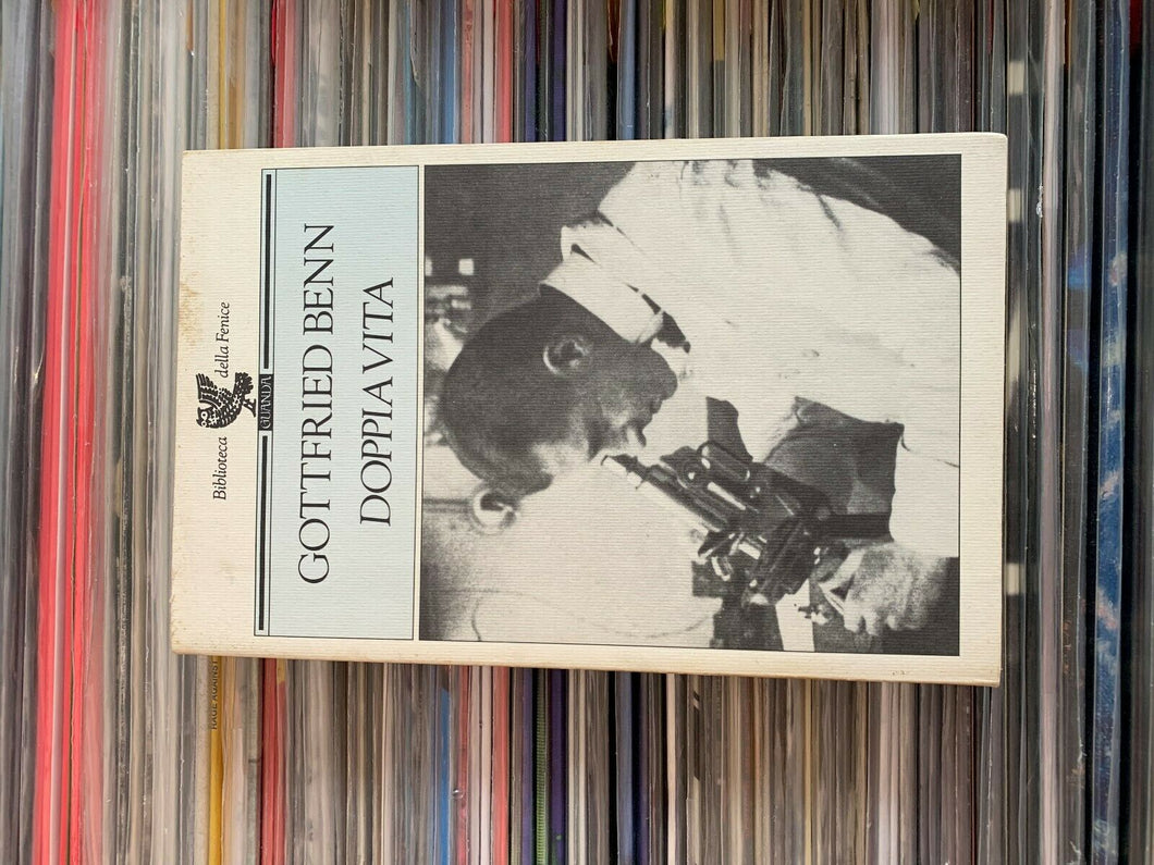 Gottfried Benn - Doppia vita