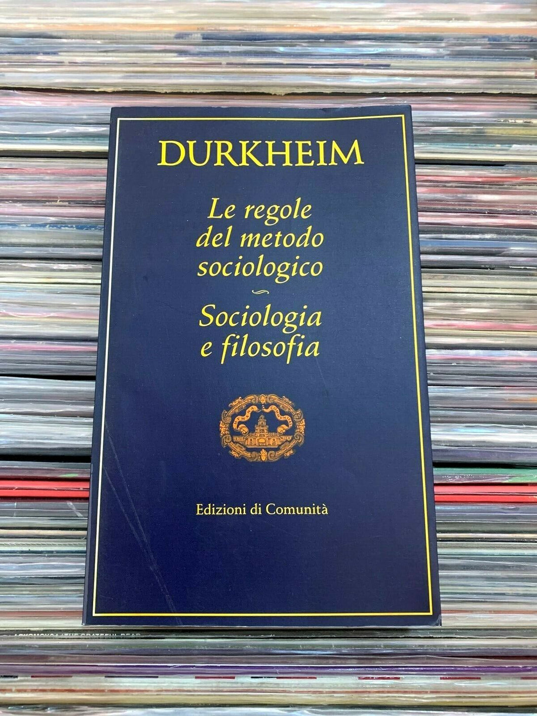 E. DURKHEIM - Le regole del metodo sociologico / Sociologia e filosofia
