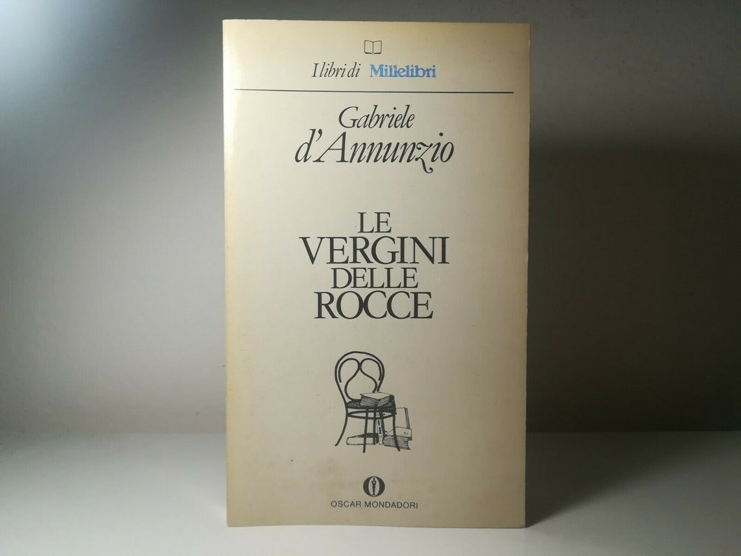 GABRIELE D'ANNUNZIO-LE VERGINI DELLE ROCCE