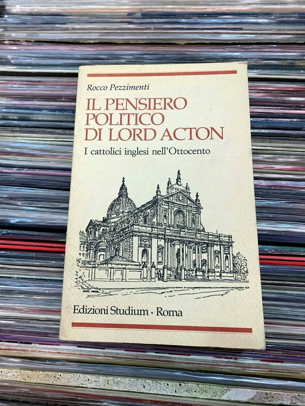 Rocco Pezzimenti IL PENSIERO POLITICO DI LORD ACTON, I CATTOLICI INGLESI del 800