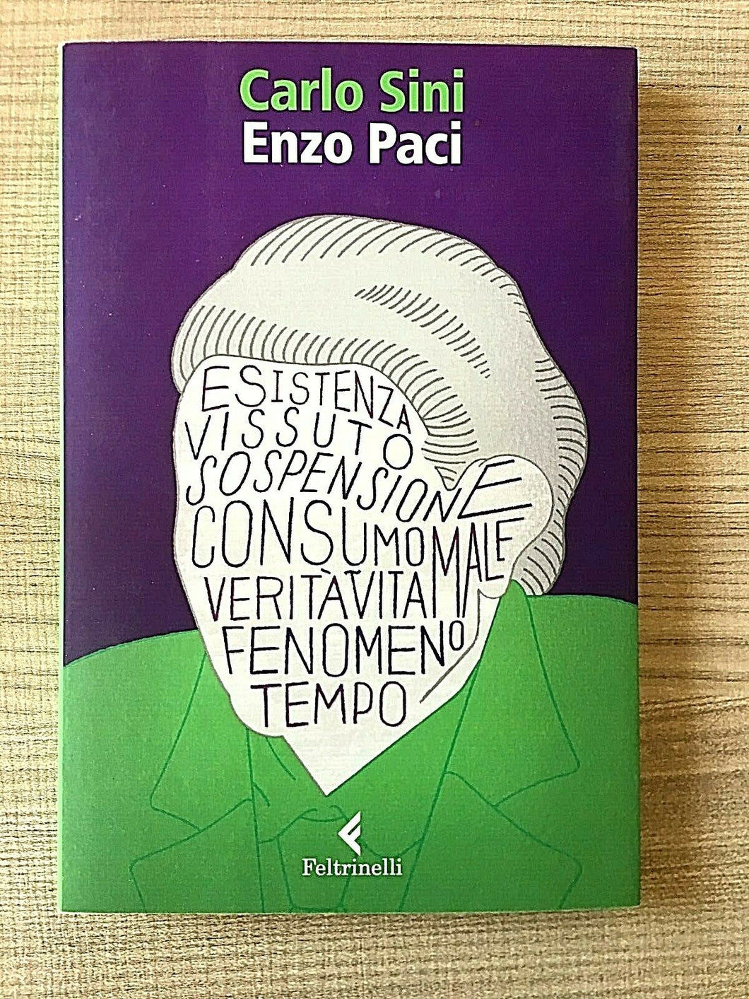 Carlo Sini - ENZO PACI,il filosofo e la vita