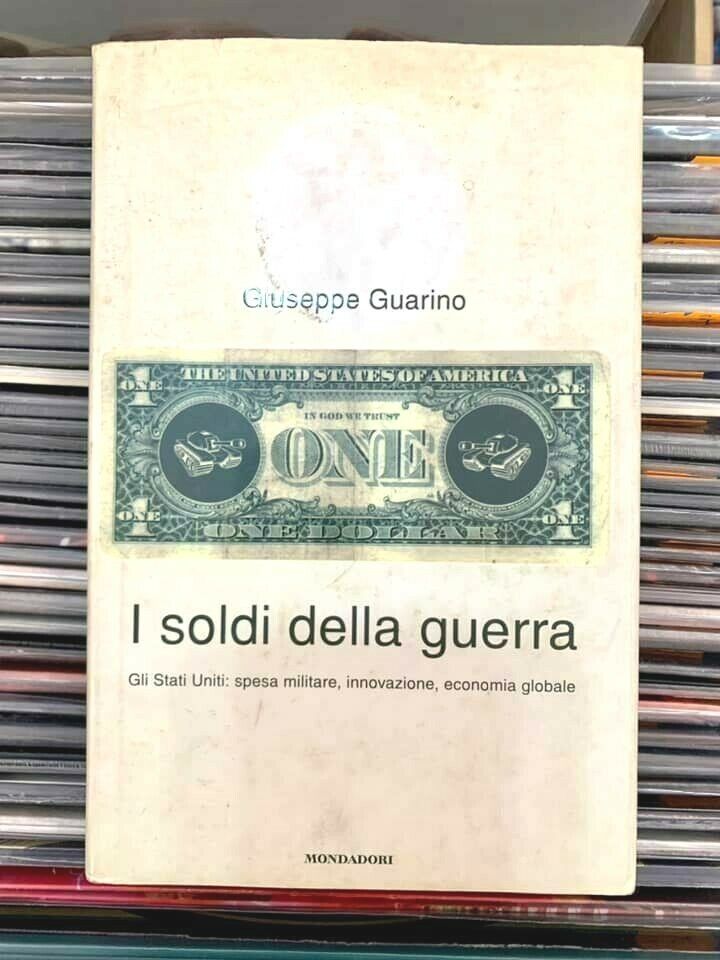 Giuseppe Guarino - I SOLDI DELLA GUERRA. Gli stati uniti: spesa militare, innova