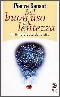 Sul buon uso della lentezza - Sansot