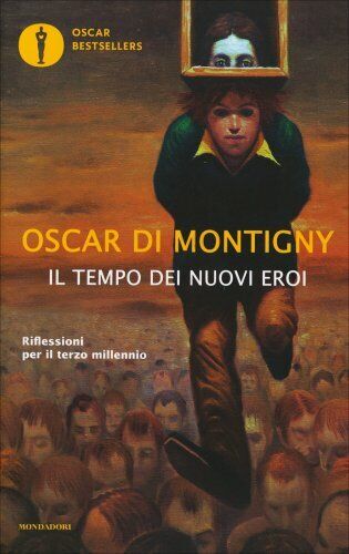 LIBRO IL TEMPO DEI NUOVI EROI - OSCAR DI MONTIGNY
