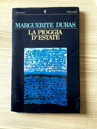 Marguerite Duras LA PIOGGIA D'ESTATE
