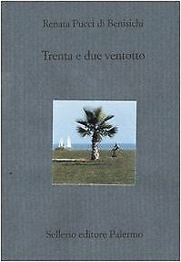 Trenta e due ventotto - Renata Pucci Di Benisichi