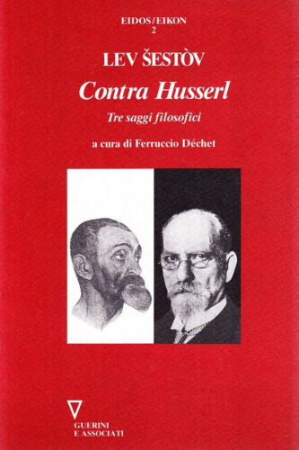 Contra Husserl. Tre saggi filosofici - Sestov Lev