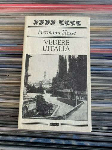 VEDERE L'ITALIA -Hermann Hesse -
